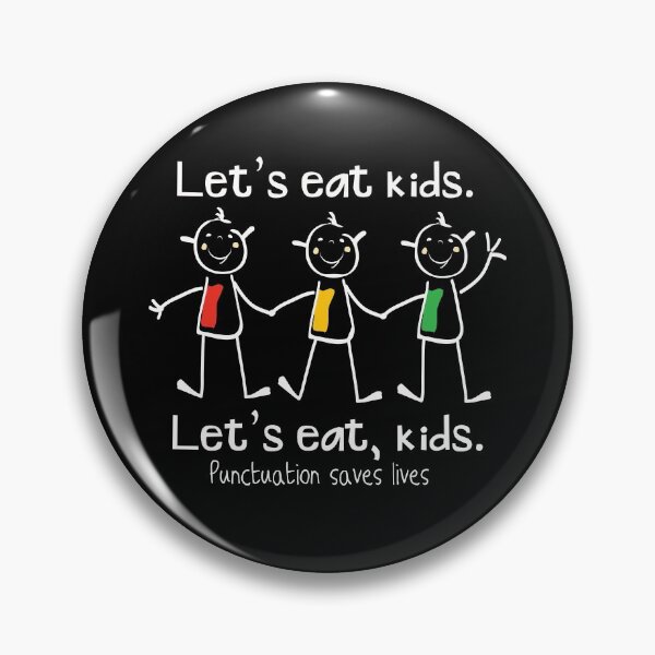 Item preview, Lets Eat Kids Punctuation Saves Lives designed and sold by Delightfully Cynical.