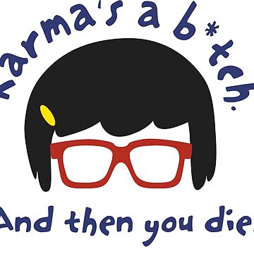 Artwork thumbnail, According to Tina, Karma's a B*tch by Rouages Design