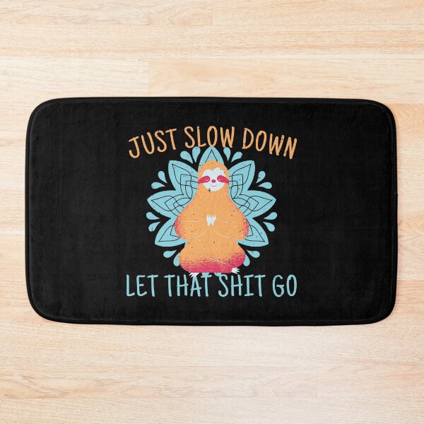 Item preview, Just slow down designed and sold by Schmuddelshirt.
