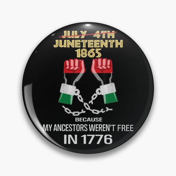 Item preview, Juneteenth 1865, My Ancestors Weren't Free In 1776  designed and sold by OsborneKlein.
