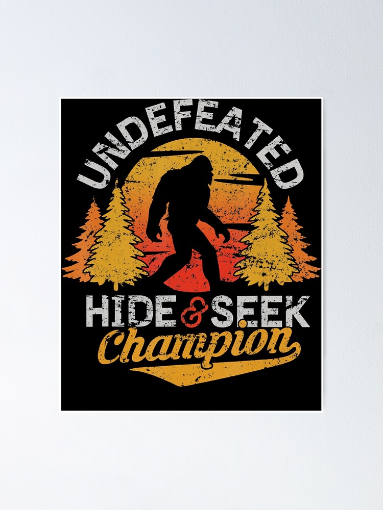 Bigfoot T-Shirt Undefeated Hide & Seek Sasquatch Yeti Gift Bigfoot T-Shirt Undefeated Hide & Seek Sasquatch Yeti Gift
