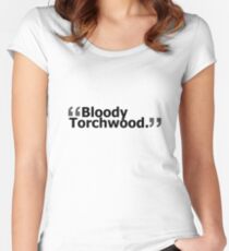 "Bloody Torchwood." Women's Fitted Scoop T-Shirt