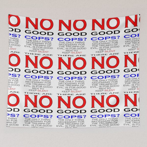 Item preview, No Good Cops? By TAYOTHECREATOR designed and sold by Naija.