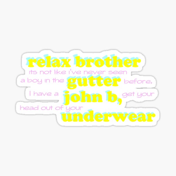 "outer banks gutter/boy in underwear quote jumbled" Sticker by