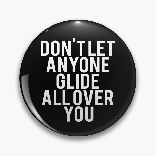 Item preview, Don't let anyone glide all over you designed and sold by Moshams.