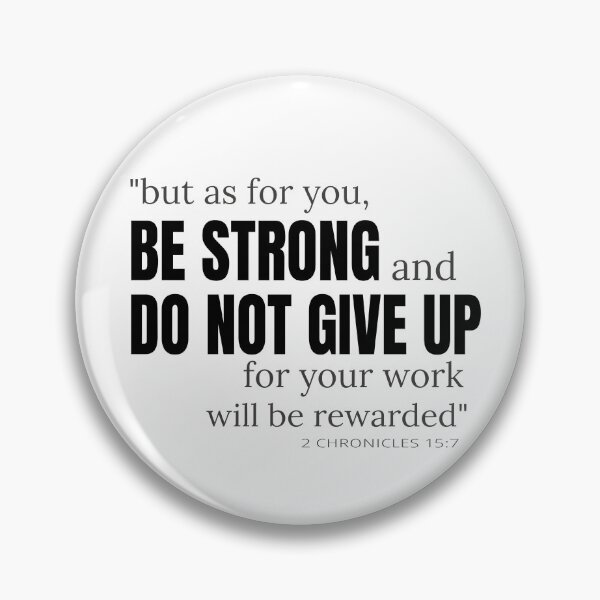 Item preview, But As For You Be Strong And Do Not Give Up 2 Chronicles 15:7 designed and sold by Roland1980.