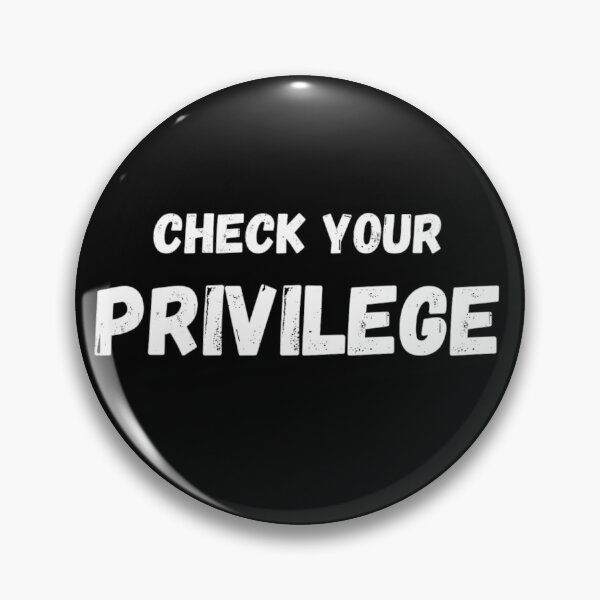 Item preview, Check Your Privilege designed and sold by Amnaatiq.