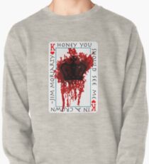 Honey, you should see me in a crown Pullover