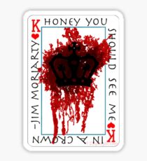 Honey, you should see me in a crown Sticker