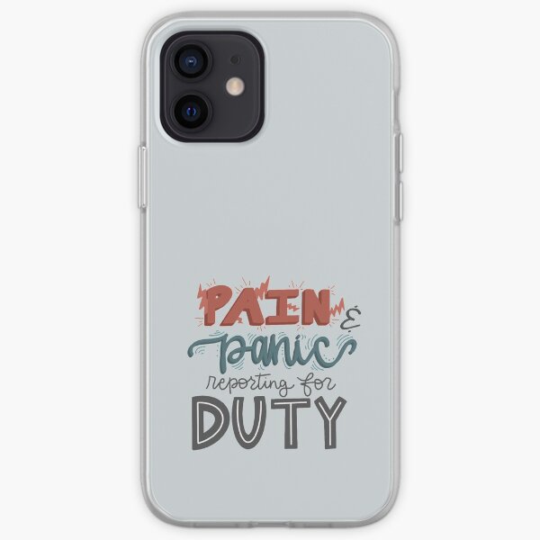Pain and Panic Reporting for Duty - Funny Illustrated Quote iPhone Soft Case