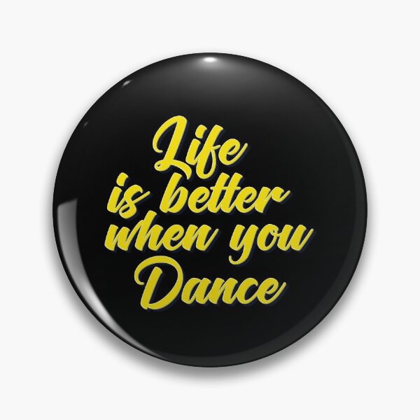 Item preview, Life is Better When You Dance. I Am A Dancer. designed and sold by ProjectX23.