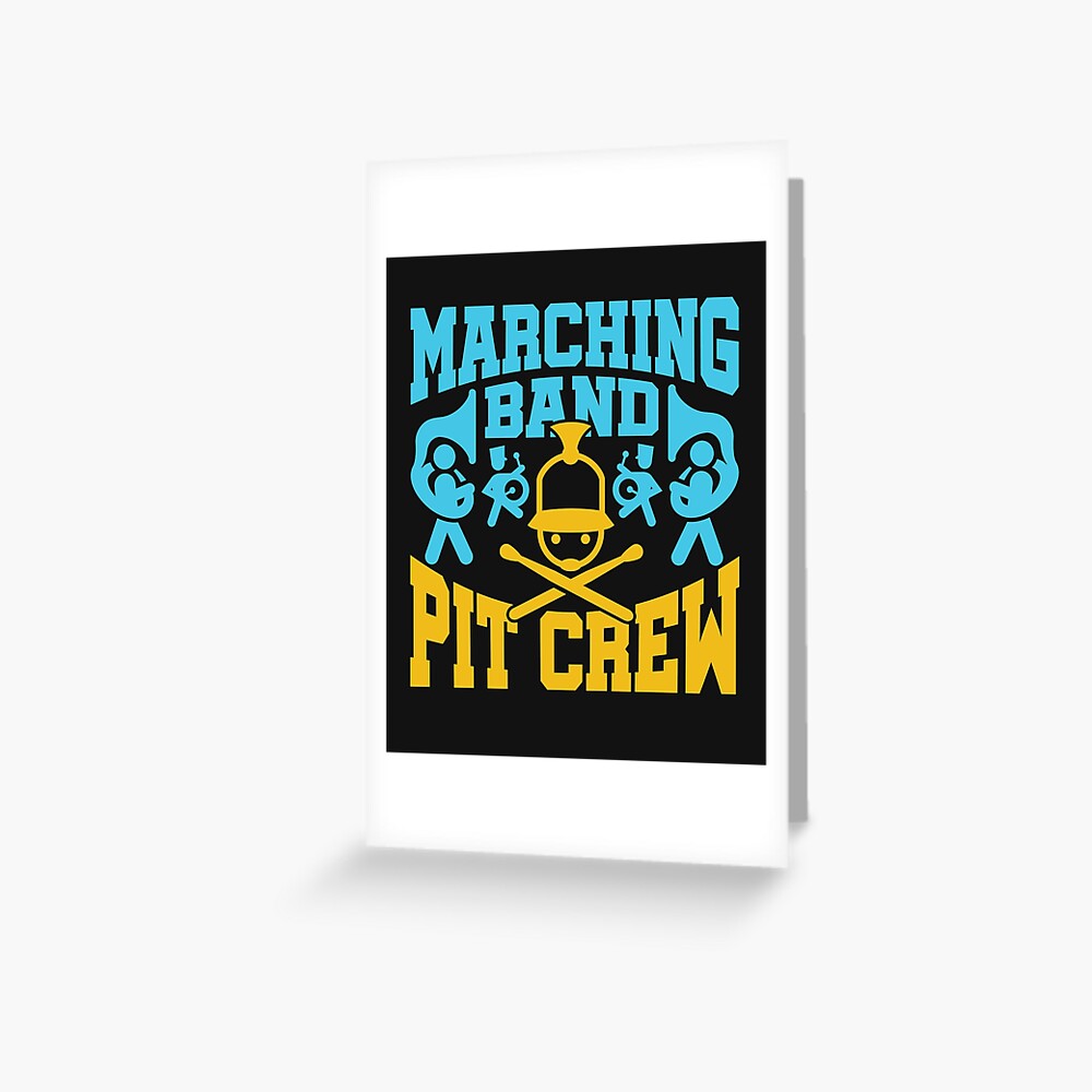 "Marching Band Pit Crew" Greeting Card by jaygo Redbubble