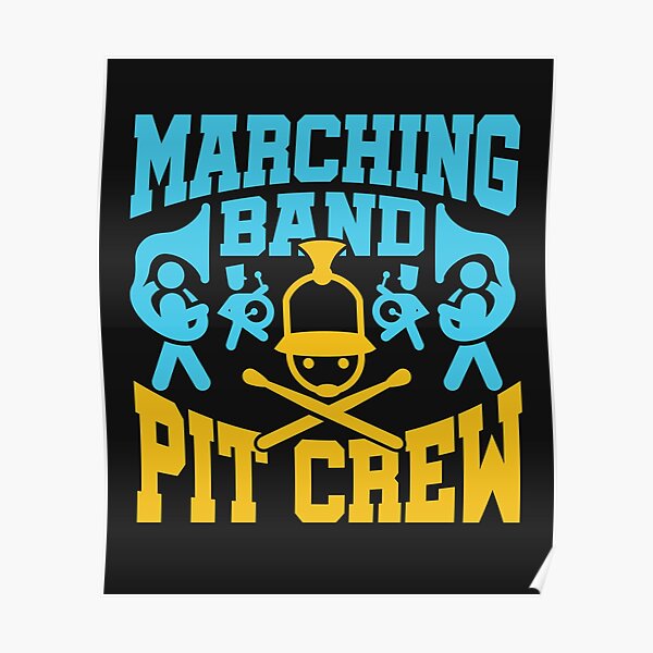 marching-band-pit-crew-poster-by-jaygo-redbubble