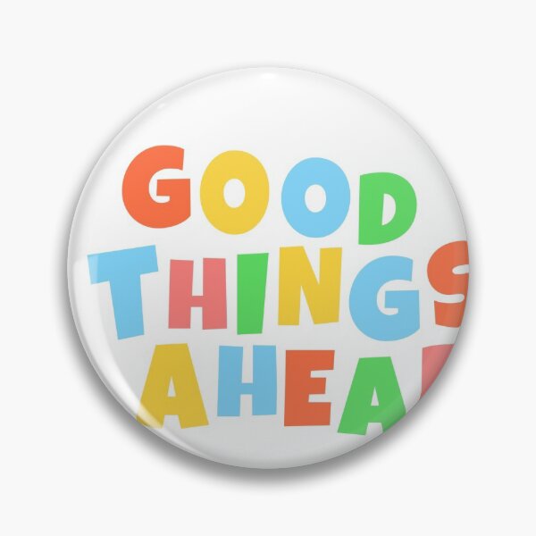 Item preview, Good Things Ahead  designed and sold by aubreygrace7.