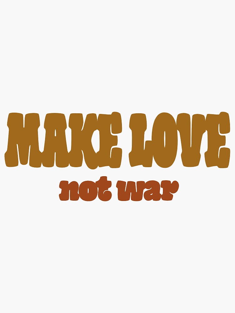"MAKE LOVE not war sticker" Sticker for Sale by AveJade Redbubble