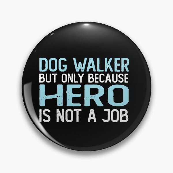 Item preview, dog walker but only because hero is not a job gifts dogs walking designed and sold by alaechamlal.