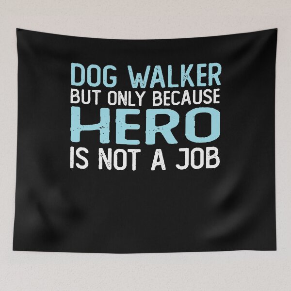 Item preview, dog walker but only because hero is not a job gifts dogs walking designed and sold by alaechamlal.