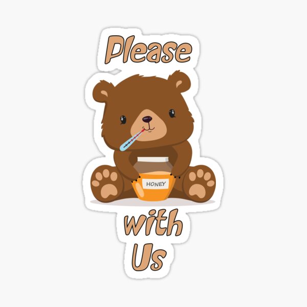 please-bear-with-us-honey-sticker-by-wolf-t-redbubble