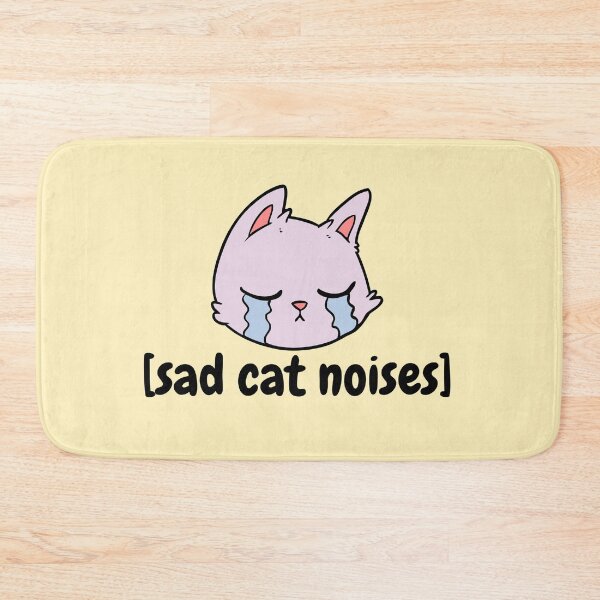 Item preview, Sad Cat Noises designed and sold by DWaffleDesigns.