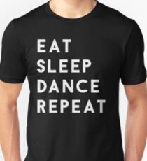 Eat Sleep Dance Repeat Unisex T-Shirt