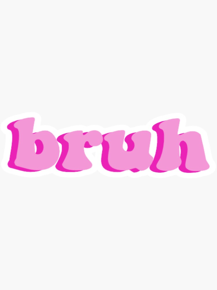 "bruh Sticker" Sticker For Sale By Szstickers | Redbubble