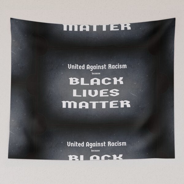 Item preview, United Against Racism because BLACK LIVES MATTER designed and sold by Glineur.