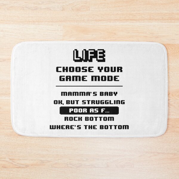 Item preview, Life Game Mode - Poor as F... designed and sold by crismk.