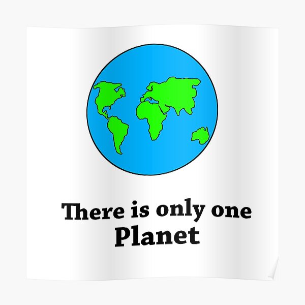 There Is Only One Planet Poster
