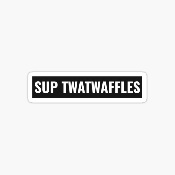 Aperçu de l'œuvre Sup Twatwaffles créée et vendue par Mariannka.