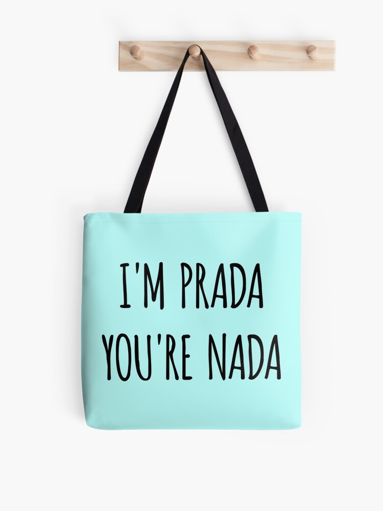 I'm Prada You're Nada shirt summer shirt