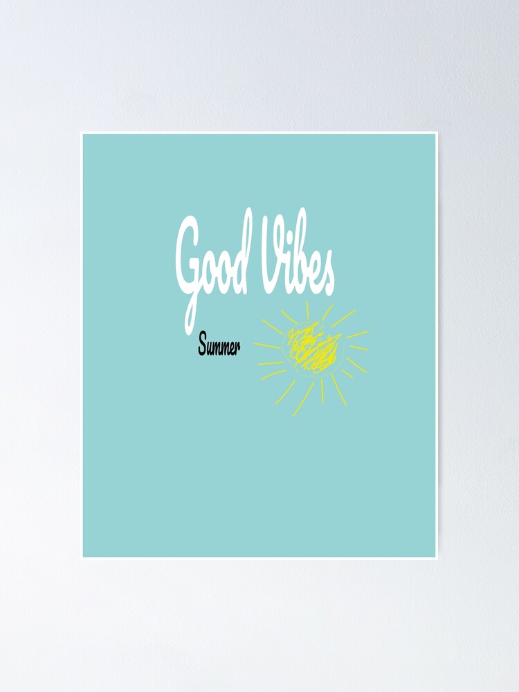 Download Summer Good Vibes Svg Summer Vibes Png Summer Vibes Print Summer Vibes Sign Summer Vibes Summer Svg Summer Dxf Cricut File Summer T Shirt Poster By Angedamour02 Redbubble