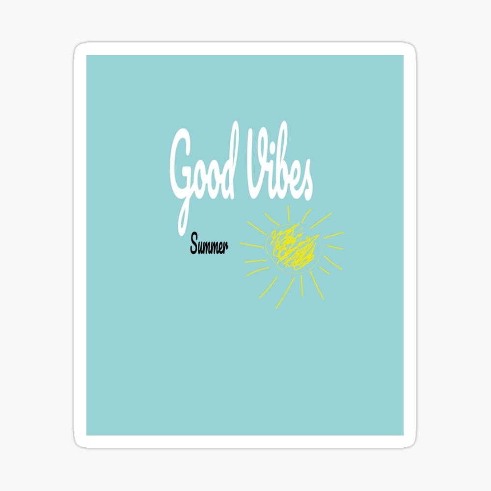 Summer Good Vibes Svg Summer Vibes Png Summer Vibes Print Summer Vibes Sign Summer Vibes Summer Svg Summer Dxf Cricut File Summer T Shirt Poster By Angedamour02 Redbubble