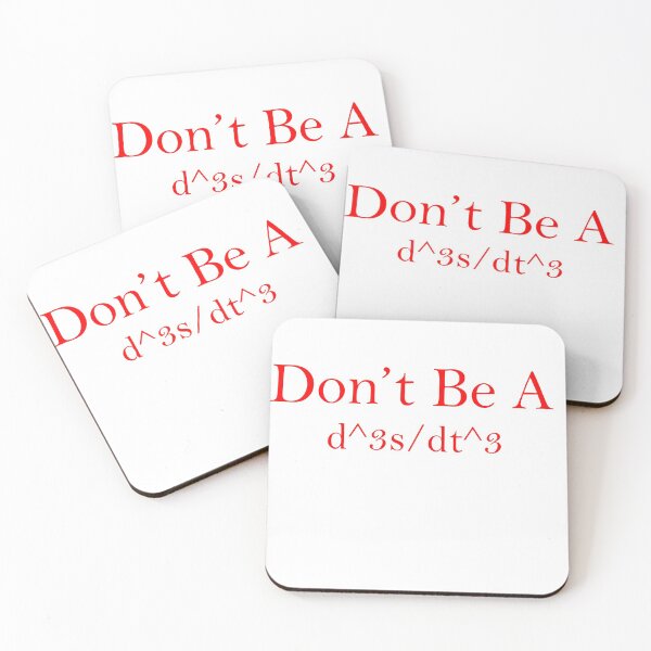 Item preview, Don't Be A d^3s/dt^3 designed and sold by TheDevilStore.