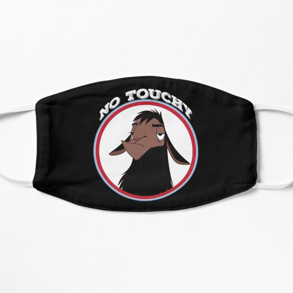 NO TOUCHY. NO. TOUCH. Flat Mask