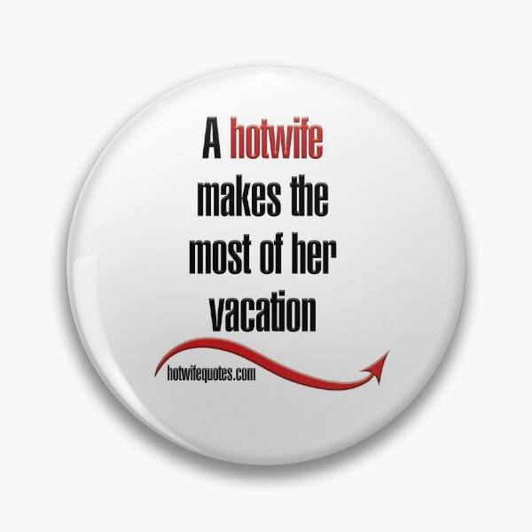 Item preview, A hotwife makes the most of her vacation designed and sold by hotwifequotes.