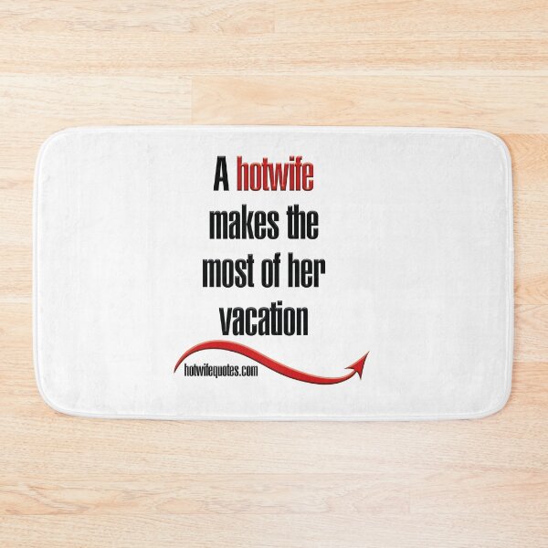 Artikelvorschau, A hotwife makes the most of her vacation entworfen und verkauft von hotwifequotes.