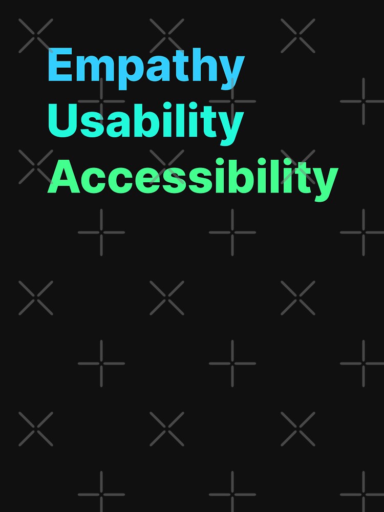 Empathy Usability Accessibility - UX Design by codeclothes