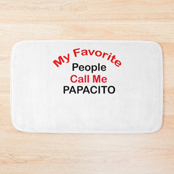 Item preview, My Favorite People Call Me PAPACITO designed and sold by TheDevilStore.