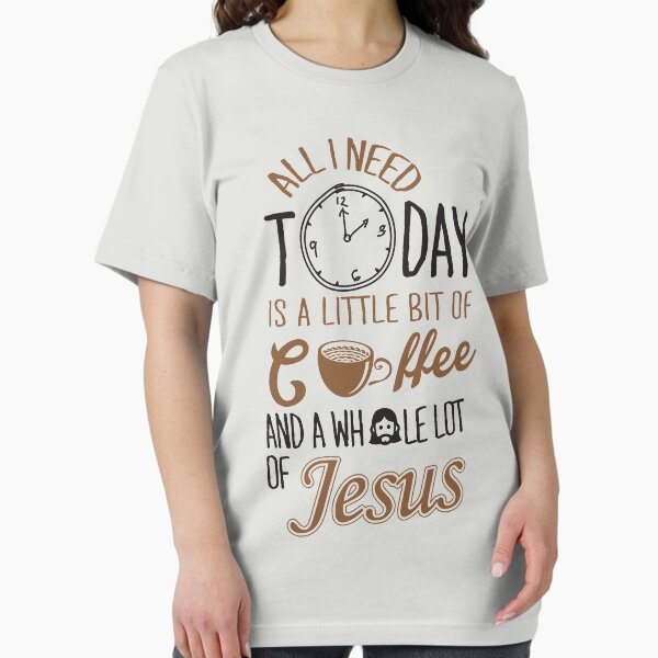 Item preview, All I Need Today Is A Little Bit Of Coffee And Whole Lot Of Jesus  designed and sold by nektarinchen.