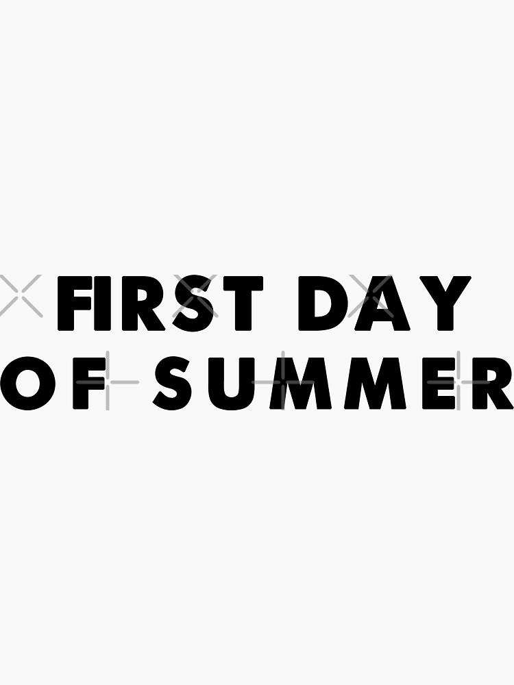 "First Day Of Summer" Sticker by swagTee88 Redbubble