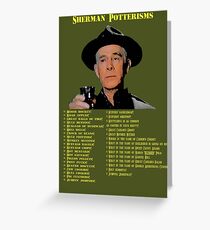 Sherman Potterisms Greeting Card