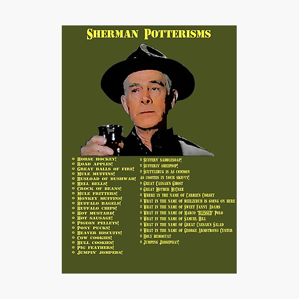 Sherman Potterisms Photographic Print