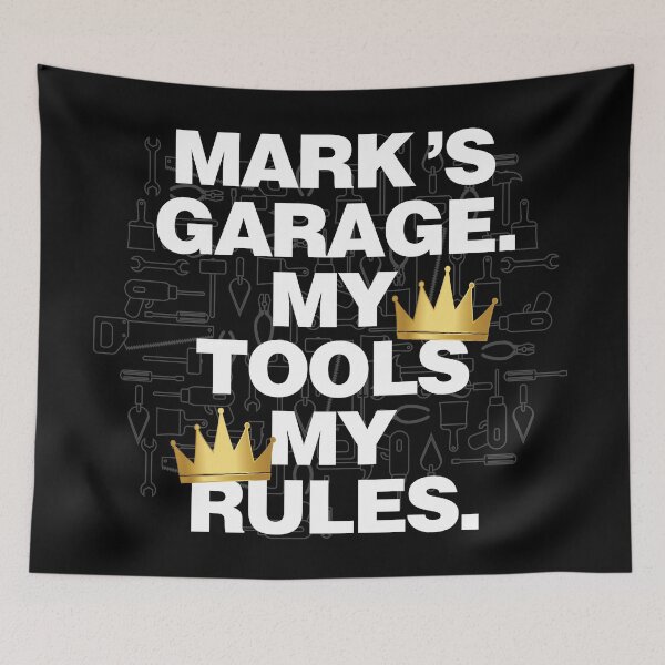 Item preview, Mark Garage My Tools, My Rules designed and sold by HelloFromAja.