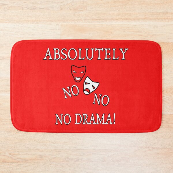 Item preview, Absolutely No Drama designed and sold by Almdrs.
