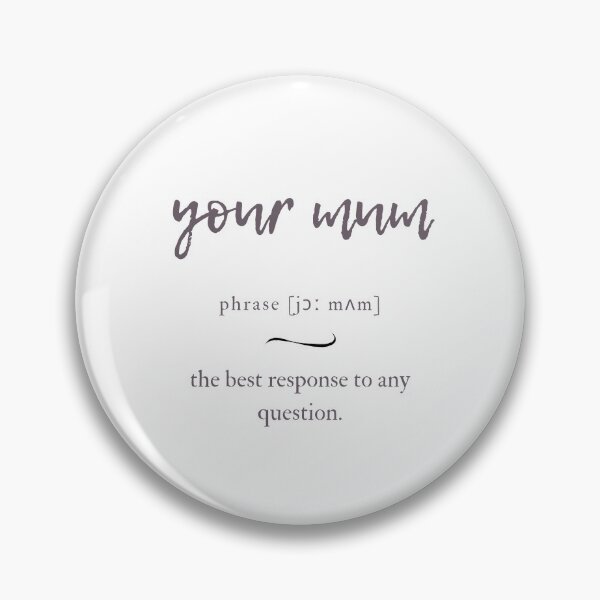 Artikelvorschau, Your Mum (deine Mudda) Definition | Dictionary Collection entworfen und verkauft von Designschmiede.