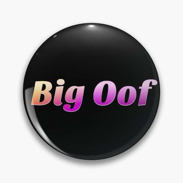 Item preview, Big Oof designed and sold by DWaffleDesigns.