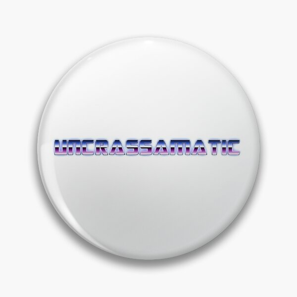 Item preview, Nobody calls me "Uncrassamatic" - Transformers designed and sold by aarkos.