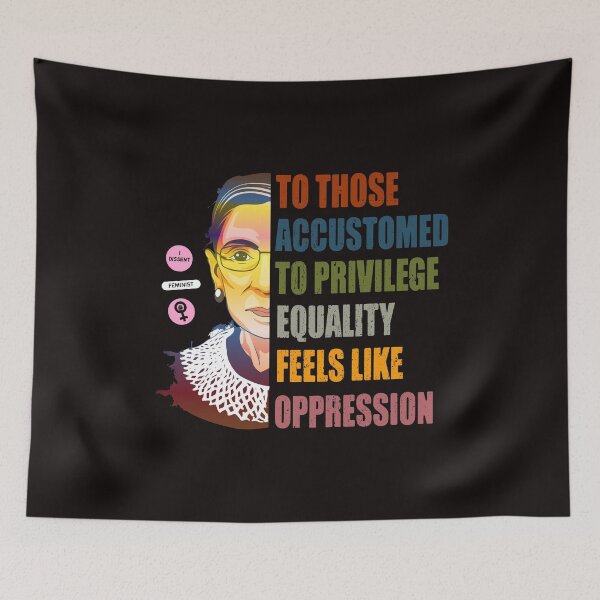 Item preview, Ruth Bader Ginsburg Privilege Oppression Equality Womens designed and sold by TrustedNomads.