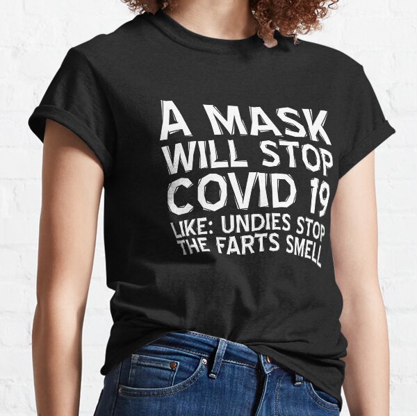 Item preview, A Mask Will Stop Covid 19 Like Undies Stop The Farts Smell designed and sold by LifeQuotes.