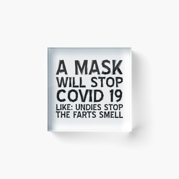 Item preview, A Mask Will Stop Covid 19 Like Undies Stop The Farts Smell designed and sold by LifeQuotes.
